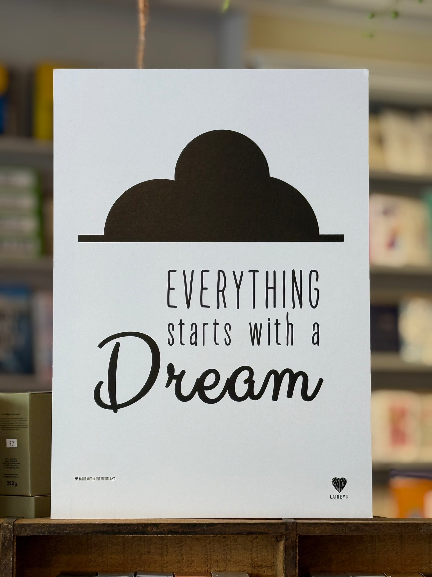Everything starts with a dream A3 Print