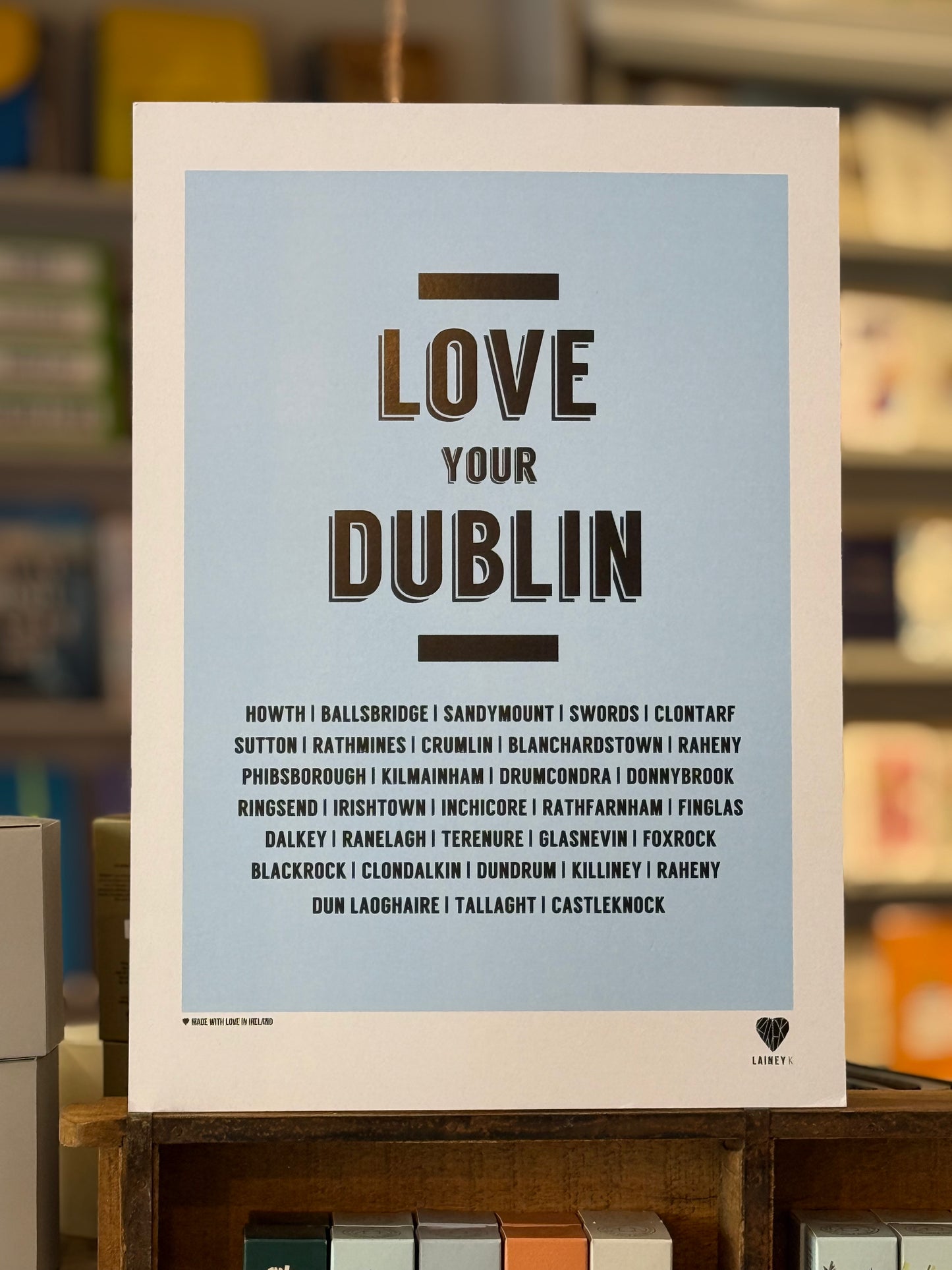 Love Your Dublin A3 Print