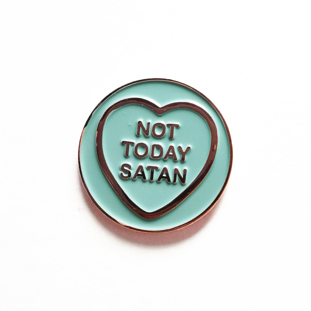 Not Today Satan Pin