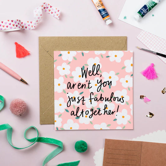 Well aren’t you fabulous Card