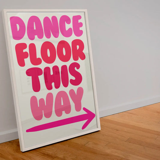 Dance Floor this Way A4 Print
