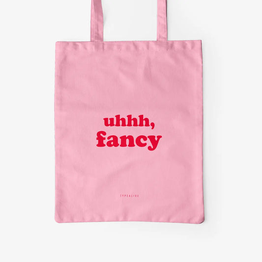 Uhhhh Fancy Tote Bag