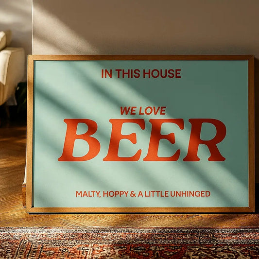 In this House we Love Beer A3 Print
