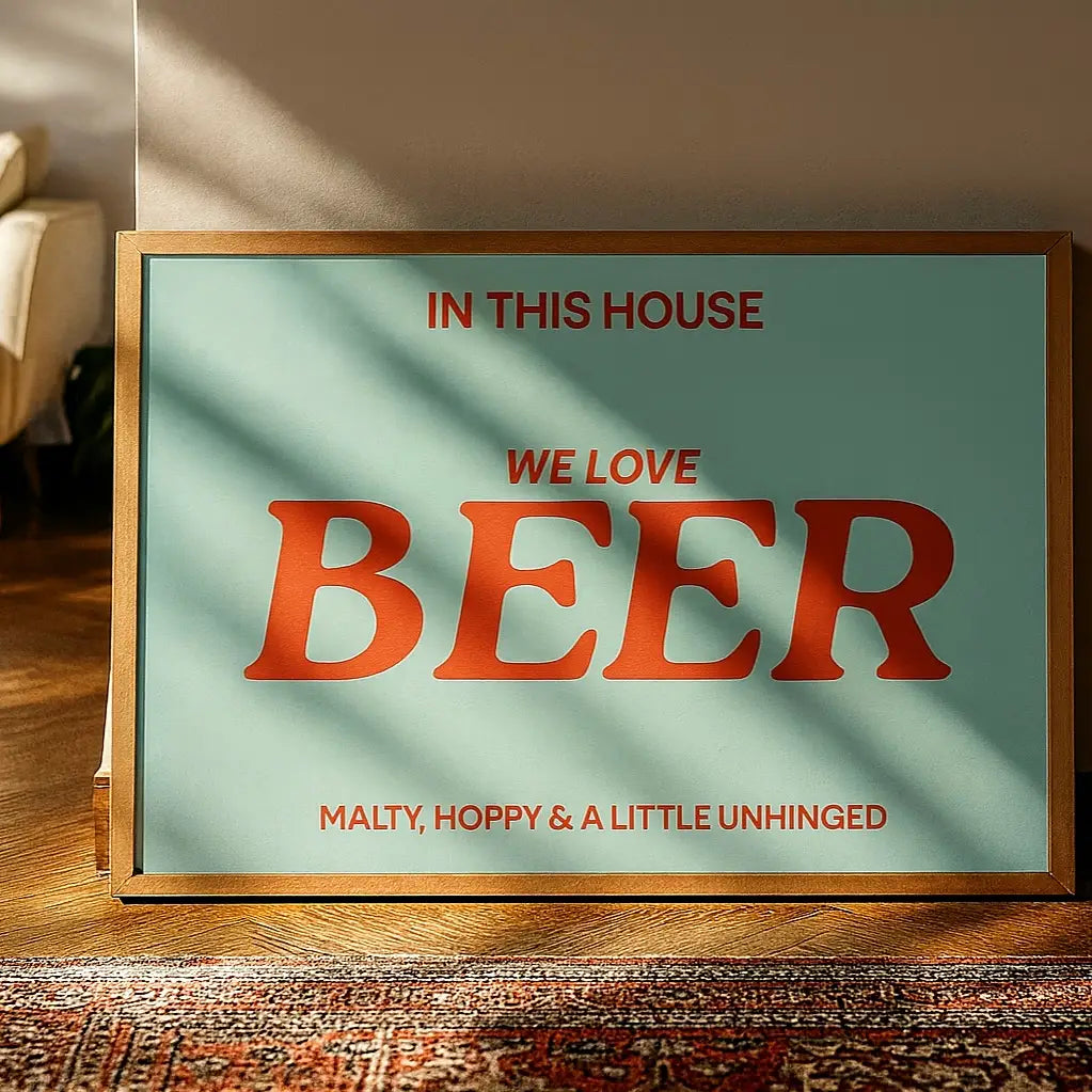 In this House we Love Beer A4 Print