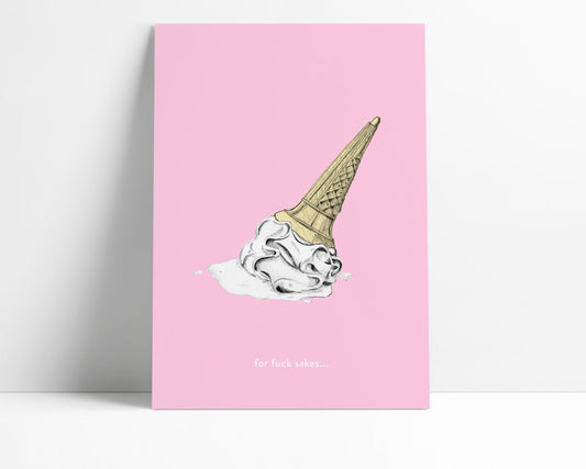 For Fuck Sakes Ice Cream A4 Print