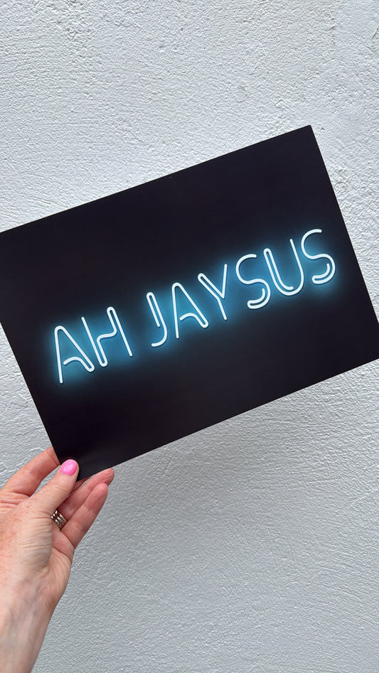 Ah Jaysus Neon A4 print