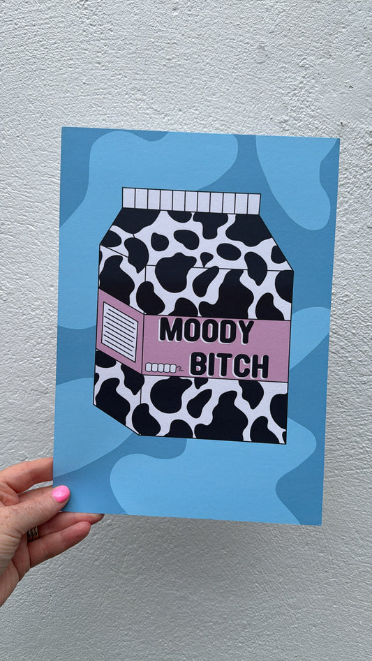 Moody Bitch.. A4 Print