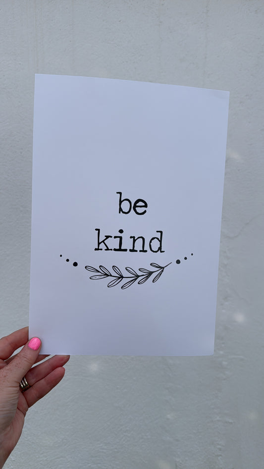 Be Kind A4 Print