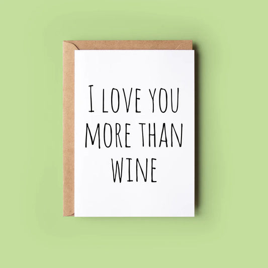 I love you more than wine