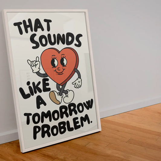 Tomorrow’s Problem A4 Print