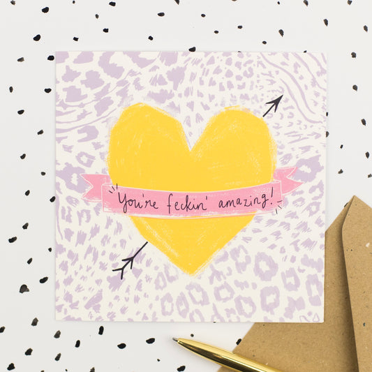 You're Fecken Amazing Card